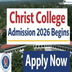 Christ College Admission 2026 Begins @christcollegeijk.edu.in; Apply Now